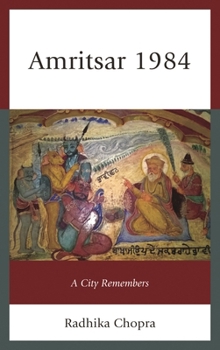 Hardcover Amritsar 1984: A City Remembers Book