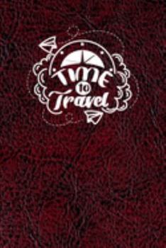 Time To Travel: Travel Notebook Inserts With Graph Paper and Dotted Paper
