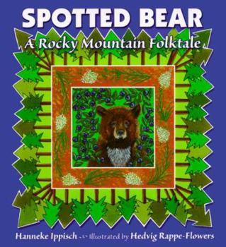 Hardcover Spotted Bear: A Rocky Mountain Folktale Book