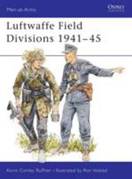 Luftwaffe Field Divisions 1941-45 (Men-at-Arms) - Book #229 of the Osprey Men at Arms