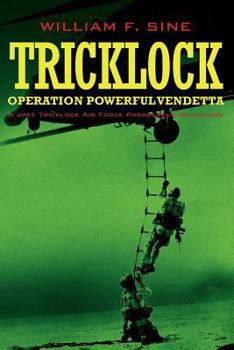 Paperback Tricklock: Operation Powerful Vendetta A Jake Tricklock Air Force Pararescue Adventure Book