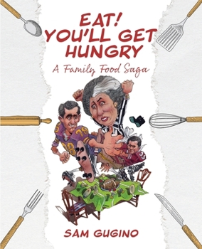Paperback Eat! You'll Get Hungry, A Family Food Saga Book