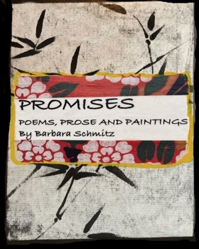 Paperback Promises: a collection of poetry and paintings by Barbara Schmitz Book