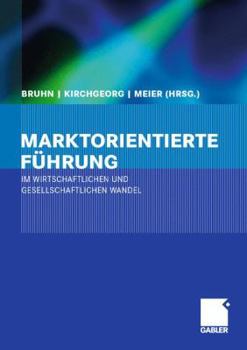 Marktorientierte Fuhrung Im Wirtschaftlichen Und Gesellschaftlichen Wandel