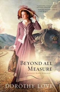 Beyond All Measure - Book #1 of the Hickory Ridge Romance
