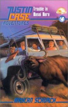 Trouble in Masai Masa (Justin Case Adventures) - Book #4 of the Justin Case Adventures