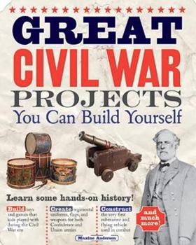 Paperback Great Civil War Projects You Can Build Yourself Book