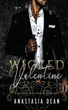 Wicked Valentine (A Holiday Billionaire Romance Novella)