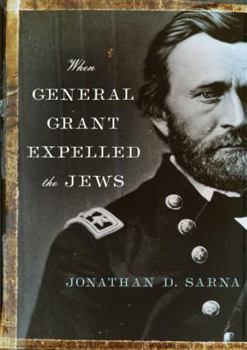 Hardcover When General Grant Expelled the Jews Book