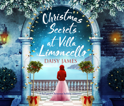 Christmas Secrets at Villa Limoncello - Book #3 of the Tuscan Dreams