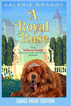 A Royal Ruse (The Rebecca Orange Castle Cozy Mystery)