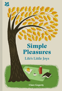 Hardcover Simple Pleasures: Little Things That Make Life Worth Living Book