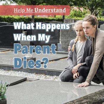 Library Binding What Happens When My Parent Dies? Book