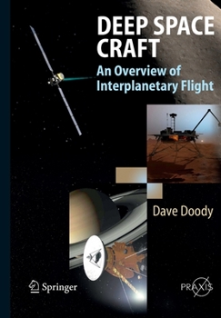 Paperback Deep Space Craft: An Overview of Interplanetary Flight Book