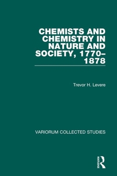 Hardcover Chemists and Chemistry in Nature and Society, 1770-1878 Book