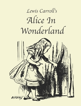 Alice In Wonderland Lewis Carroll: (Wisehouse Classics - Original 1865 Edition with the Complete Illustrations by Sir John Tenniel) Amazon and Penguin Best Seller List
