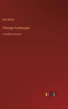 Hardcover Thüringer Erzählungen: in Großdruckschrift [German] Book
