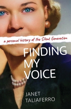Paperback Finding My Voice: A Personal History of the Silent Generation Book
