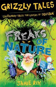 Paperback Freaks of Nature: Cautionary Tales for Lovers of Squeam! Book
