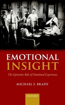 Hardcover Emotional Insight: The Epistemic Role of Emotional Experience Book