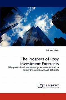 Paperback The Prospect of Rosy Investment Forecasts Book