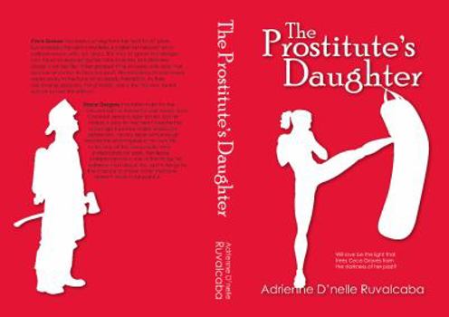 The Prostitute's Daughter - Book #2 of the Because You Love Me