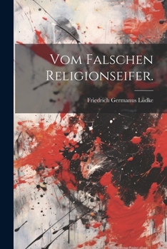 Paperback Vom falschen Religionseifer. [German] Book