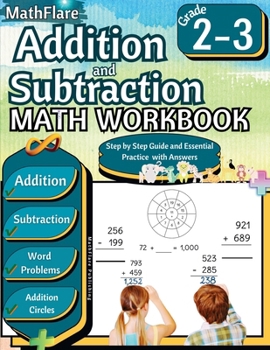 Addition and Subtraction Math Workbook 2nd and 3rd Grade: Word Problems Grade 2-3, Addition and Subtraction with Regrouping Activities (Mathflare Workbooks)
