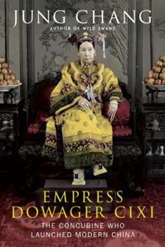 Hardcover Empress Dowager CIXI: The Concubine Who Launched Modern China Book
