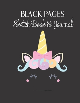 Black Pages Sketch Book & Journal: A Black Paper Sketchbook for Kids and Girls Teens Cute Kawaii Unicorn for Drawing and Sketching | Gel Pen Paper Log Book Marble Size 8.5inx11in