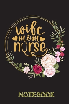 Paperback Wife Mom Nurse Notebook: Simple Lined Nurse Journal Notebook - Nurse Gift ideas Book