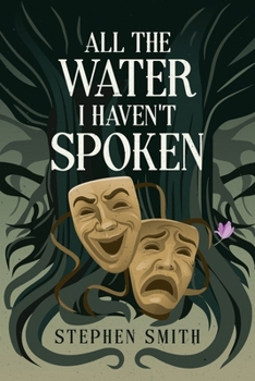 Paperback All the Water I Haven't Spoken Book