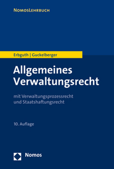 Allgemeines Verwaltungsrecht : Mit Verwaltungsprozessrecht und Staatshaftungsrecht