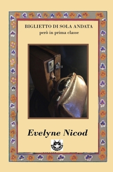 Paperback Biglietto di sola andata: però in prima classe [Italian] Book