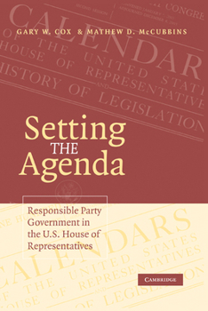 Paperback Setting the Agenda: Responsible Party Government in the U.S. House of Representatives Book