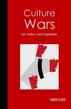 Paperback Culture Wars: Art, Politics and Capitalism Book
