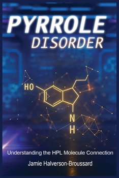 Pyrrole Disorder: Understanding the HPL Molecule Connection