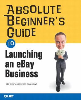 Paperback Absolute Beginner's Guide to Launching an Ebay Business Book
