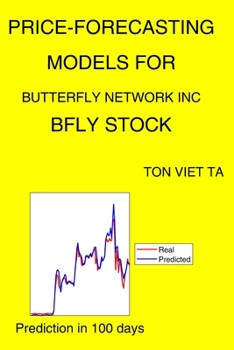 Paperback Price-Forecasting Models for Butterfly Network Inc BFLY Stock Book