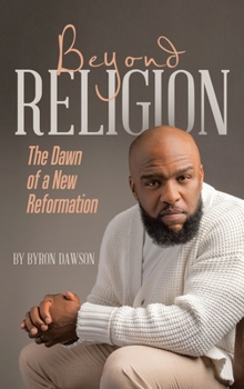 Hardcover Beyond Religion: The Dawn of a New Reformation Book