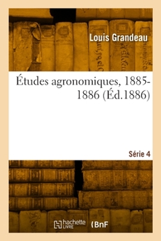 Paperback Études Agronomiques, 1885-1886. Série 4 [French] Book