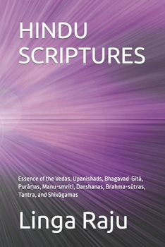 Paperback Hindu Scriptures: Essence of the Vedas, Upanishads, Bhagavad-G&#299;t&#257;, Pur&#257;&#7751;as, Manu-smriti, Darshanas, Brahma-s&#363;t Book