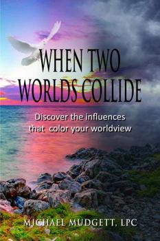 Paperback When Two Worlds Collide Book