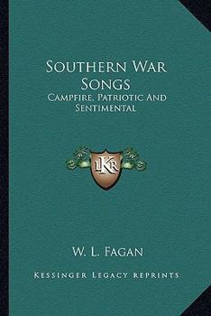 Paperback Southern War Songs: Campfire, Patriotic And Sentimental Book