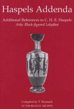 Hardcover Haspels Addenda: Additional References to C. H. E. Haspels, Attic Black-Figured Lekythoi Book