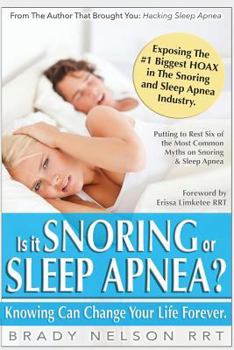 Paperback Is It Snoring or Sleep Apnea?: Because Knowing Can Change Your Life Forever... Book