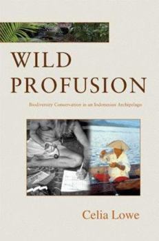 Paperback Wild Profusion: Biodiversity Conservation in an Indonesian Archipelago Book