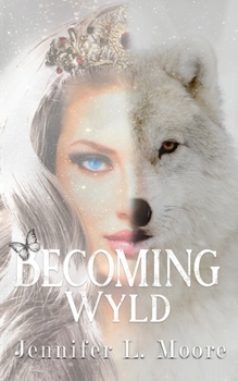 Paperback Becoming Wyld: (Becoming Book 3) Book