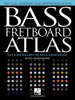 Paperback Bass Fretboard Atlas: Get a Better Grip on Neck Navigation! by Joe Charupakorn Bass Guitar Instruction Book for Neck Navigation with Scales and Arpegg Book