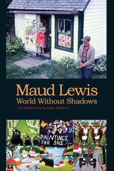 Paperback Maud Lewis World Without Shadows Book